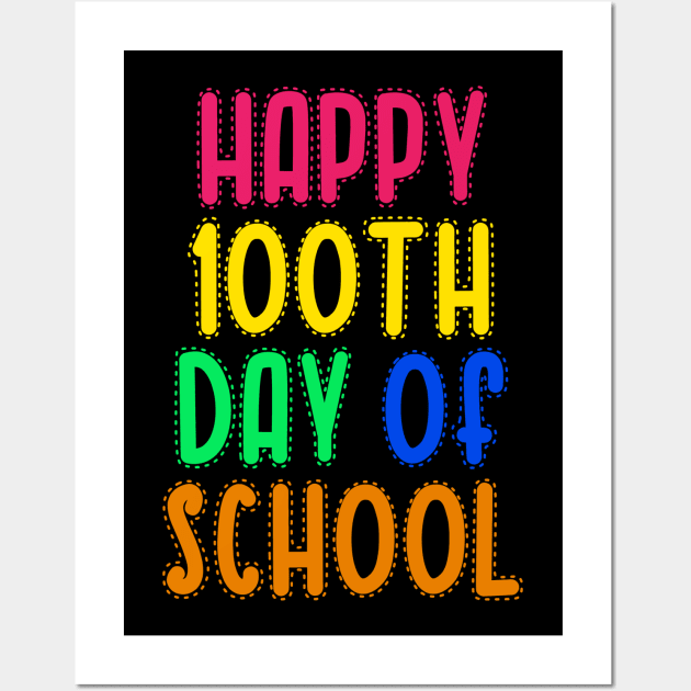 Happy 100th day of school Wall Art by Dexter